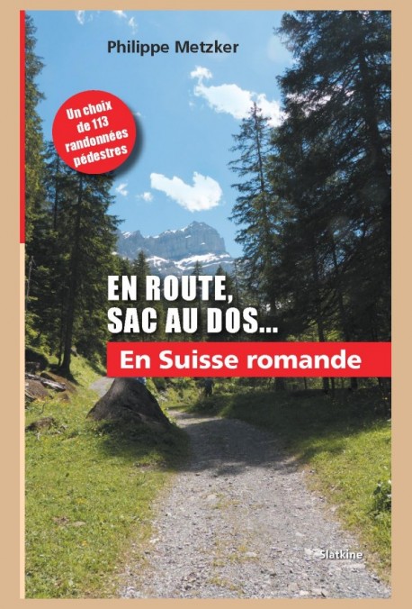 EN ROUTE, SAC À DOS... EN SUISSE ROMANDE