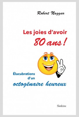 LES JOIES D'AVOIR 80 ANS