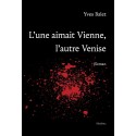 L'UNE AIMAIT VIENNE L'AUTRE VENISE