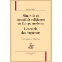 MINORITÉS ET MENTALITÉS RELIGIEUSES EN EUROPE MODERNE : L'EXEMPLE DES HUGUENOTS