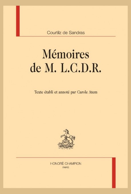 MÉMOIRES DE M. L.C.D.R. CONTENANT CE QUI S'EST PASSÉ DE PLUS PARTICULIER SOUS LE MINISTÈRE