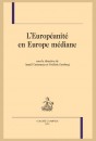 L'EUROPÉANITÉ EN EUROPE MÉDIANE