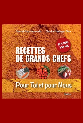 POUR TOI ET POUR NOUS. RECETTES DE GRANDS CHEFS POUR TOUTE LA FAMILLE