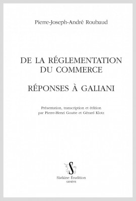 DE LA RÉGLEMENTATION DU COMMERCE. RÉPONSE À GALIANI