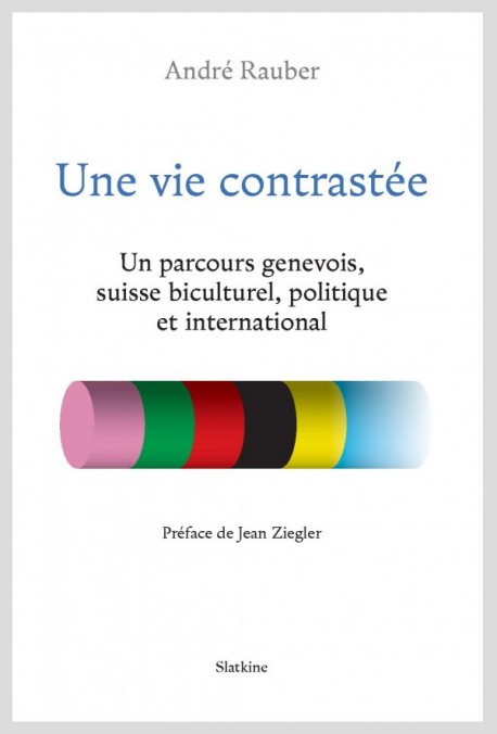 UNE VIE CONTRASTÉE