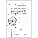 57 MÉDITATIONS POUR RÉENCHANTER LE MONDE DU TRAVAIL