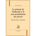 LE PRÉSENT DE L'INDICATIF ET LA NON-ACTUALISATION DES PROCÈS