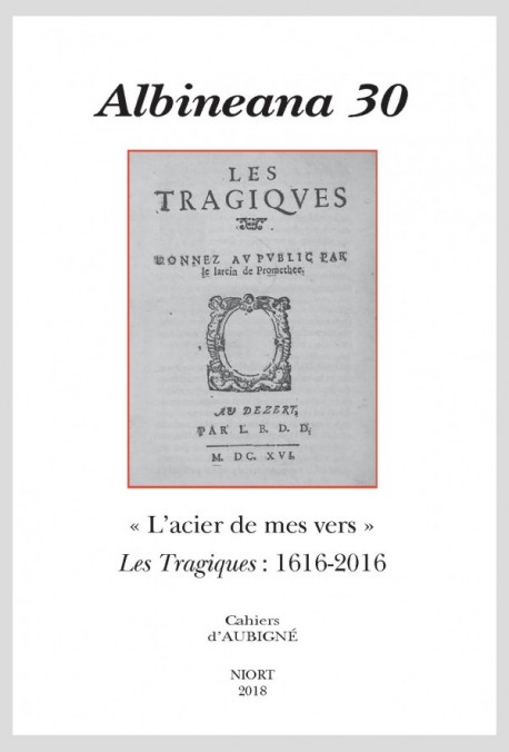 "L'ACIER DE MES VERS". LES TRAGIQUES: 1616-2016