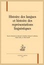 HISTOIRE DES LANGUES ET HISTOIRE DES REPRÉSENTATIONS LINGUISTIQUES