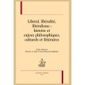 LIBÉRAL, LIBÉRALITÉ, LIBÉRALISME : HISTOIRE ET ENJEUX PHILOSOPHIQUES, CULTURELS ET LITTÉRAIRES