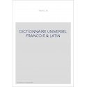 DICTIONNAIRE UNIVERSEL FRANCOIS & LATIN