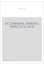 DICTIONNAIRE UNIVERSEL FRANCOIS & LATIN