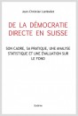 DE LA DÉMOCRATIE DIRECTE EN SUISSE