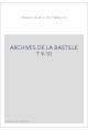ARCHIVES DE LA BASTILLE T 9-10