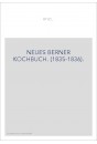 NEUES BERNER KOCHBUCH. (1835-1836).