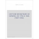 HISTOIRE MONETAIRE DE GENEVE, DE 1792 A 1848. (1887-1892).