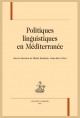 POLITIQUES LINGUISTIQUES EN MÉDITERRANÉE