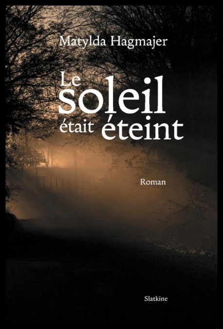 LE SOLEIL ÉTAIT ÉTEINT