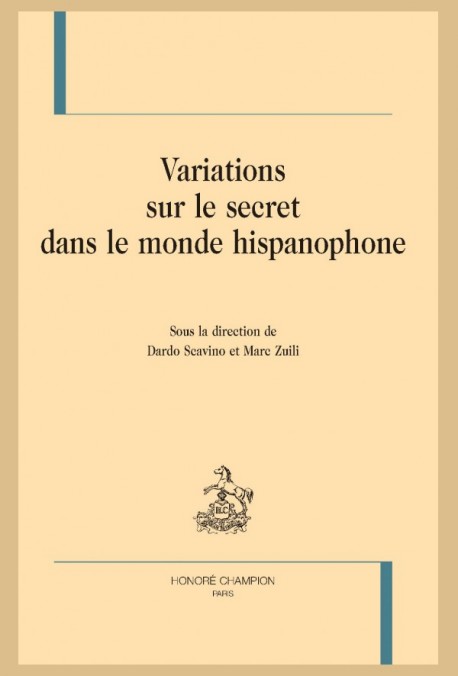 VARIATIONS SUR LE SECRET DANS LE MONDE HISPANOPHONE