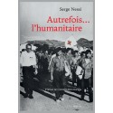 AUTREFOIS... L'HUMANITAIRE