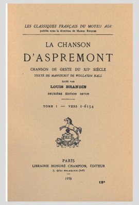 LA CHANSON D'ASPREMONT. TOME I. CHANSON DE GESTE DU XIIE SIECLE.(1919).