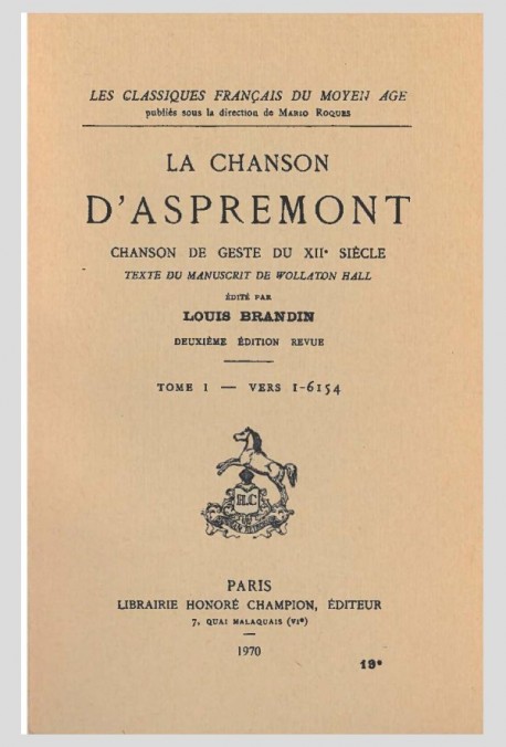 LA CHANSON D'ASPREMONT. TOME I. CHANSON DE GESTE DU XIIE SIECLE.(1919).