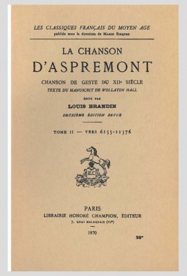LA CHANSON D'ASPREMONT. TOME II. CHANSON DE GESTE DU XIIE SIECLE.