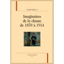 IMAGINAIRES DE LA CHASSE DE 1870 À 1914