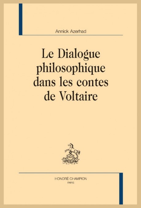 LE DIALOGUE PHILOSOPHIQUE DANS LES CONTES DE VOLTAIRE