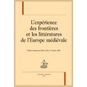 L'EXPÉRIENCE DES FRONTIÈRES ET LES LITTÉRATURES DE L'EUROPE MÉDIÉVALE