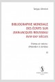 BIBLIOGRAPHIE MONDIALE DES ÉCRITS SUR JEAN-JACQUES ROUSSEAU - XVIII-XXI SIÈCLES. TOME III