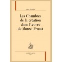 LES CHAMBRES DE LA CRÉATION DANS L'OEUVRE DE MARCEL PROUST