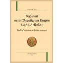 SÉGURANT OU LE CHEVALIER AU DRAGON (XIIIE-XVE SIÈCLES)