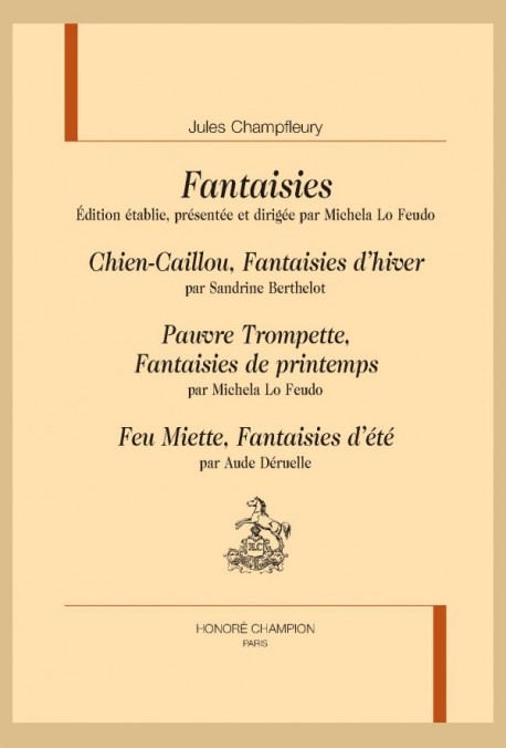 FANTAISIES. CHIEN-CAILLOU, PAUVRE TROMPETTE, FEU MIETTE