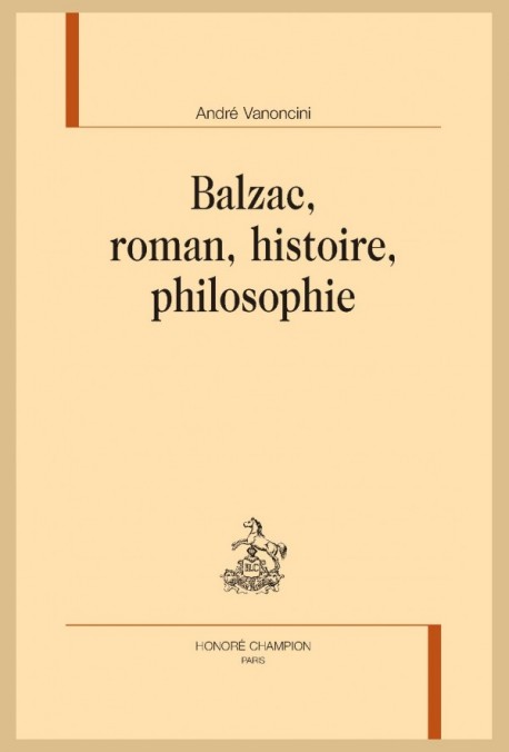BALZAC, ROMAN, HISTOIRE, PHILOSOPHIE