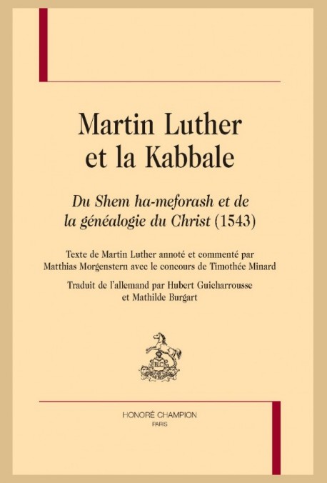 MARTIN LUTHER ET LA KABBALE. "DU SHEM HA-MEFORASH ET DE LA GÉNÉALOGIE DU CHRIST" (1543)