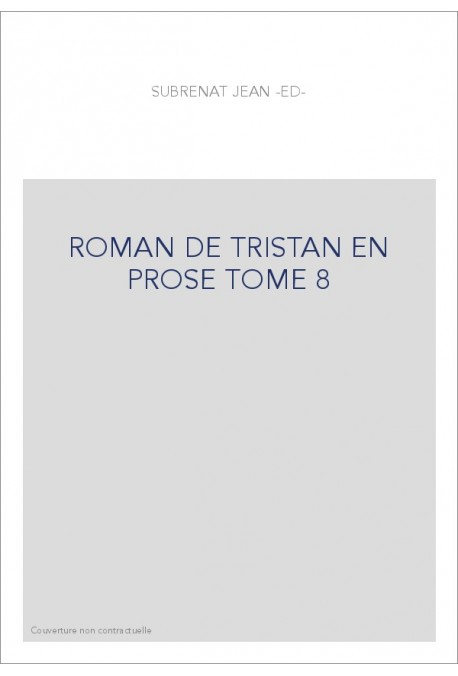 ROMAN DE TRISTAN EN PROSE TOME 8