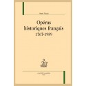 OPÉRAS HISTORIQUES FRANÇAIS. 1767-1989