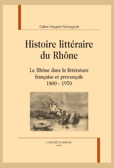 HISTOIRE LITTÉRAIRE DU RHÔNE