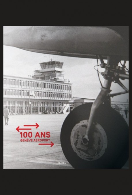 100 ANS GENÈVE AÉROPORT