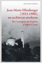 JEAN MARIE ELLENBERGER (1913 1988), UN ARCHITECTE MODERNE
