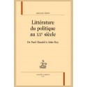 LITTÉRATURE DU POLITIQUE AU XX E SIÈCLE