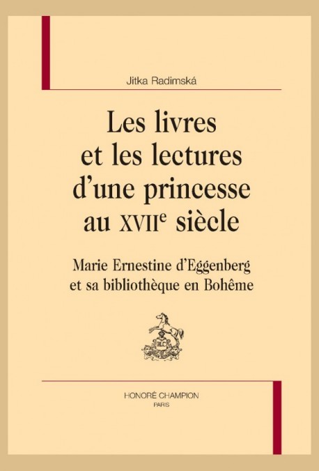 LES LIVRES ET LES LECTURES D'UNE PRINCESSE AU XVIIE SIÈCLE