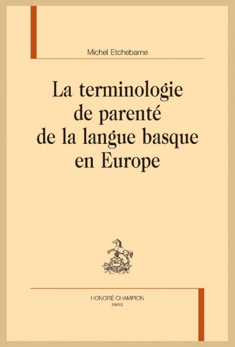 LA TERMINOLOGIE DE PARENTÉ DE LA LANGUE BASQUE EN EUROPE