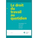 LE DROIT DU TRAVAIL AU QUOTIDIEN