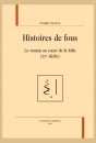 HISTOIRES DE FOUS