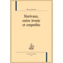 MARIVAUX, ENTRE IRONIE ET EMPATHIE