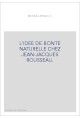 L'IDEE DE BONTE NATURELLE CHEZ JEAN-JACQUES ROUSSEAU.