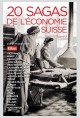 20 SAGAS DE ECONOMIE SUISSE TOME 2