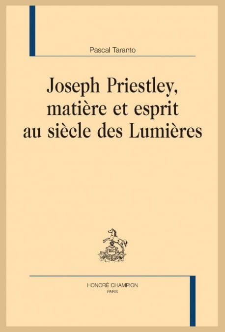 JOSEPH PRIESTLEY, MATIÈRE ET ESPRIT AU SIÈCLE DES LUMIÈRES